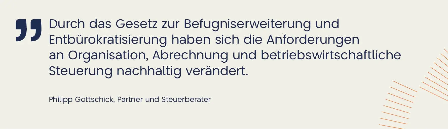 Zitatgrafik von Philipp Gottschick zur Befugniserweiterung und Entbürokratisierung in der Pflege mit Fokus auf Organisation, Abrechnung und betriebswirtschaftliche Steuerung.